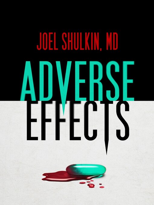Title details for Adverse Effects by Joel Shulkin MD - Available